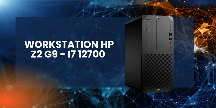 Workstation Hp Z2 G9 - I7 12700