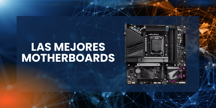 Las Mejores Motherboards